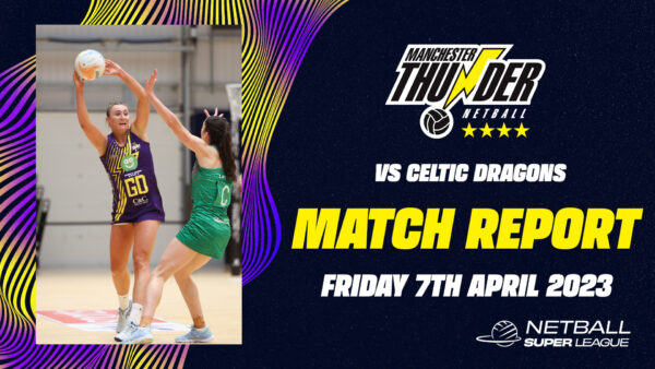 Thunder vs Celtic Dragons Match Report - 7th April 2023