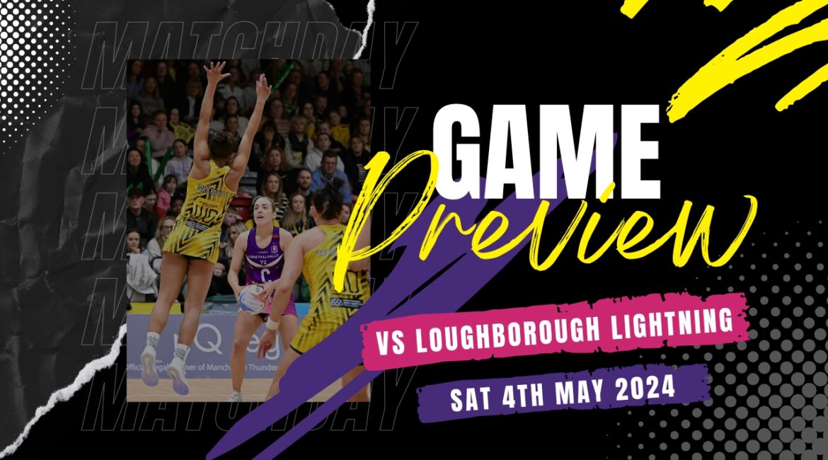 Game Day Preview vs Loughborough Lightning