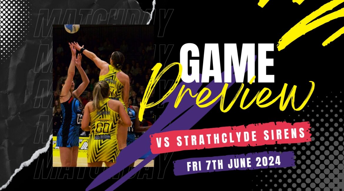 Game Day Preview vs Strathclyde Sirens
